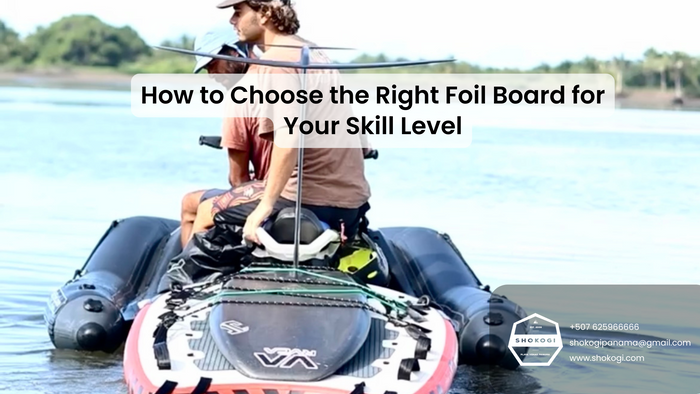 How to Choose the Right Foil Board for Your Skill Level