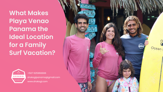 Why Playa Venao Is the Perfect Family Surf Vacation Spot