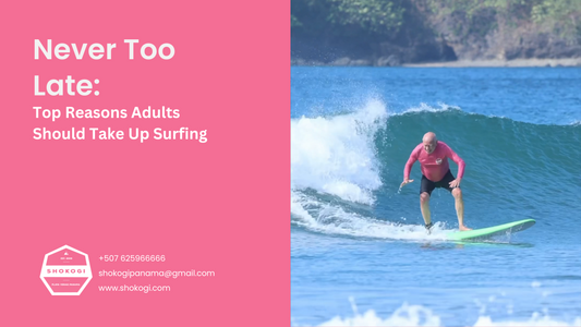 Never Too Late: Top Reasons Adults Should Take Up Surfing