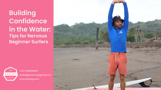 Building Confidence in the Water: Tips for Nervous Beginner Surfers